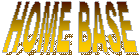 HOME BASE