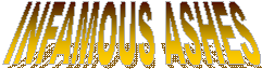 INFAMOUS ASHES
